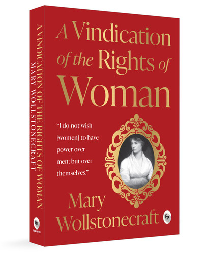A Vindication of the Rights of Woman by Mary Wollstonecraft, 9789370893993