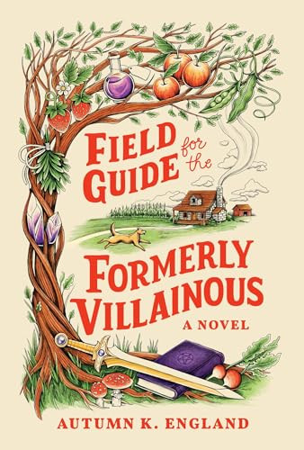 Field Guide for the Formerly Villainous by Autumn K England, 9781464278464