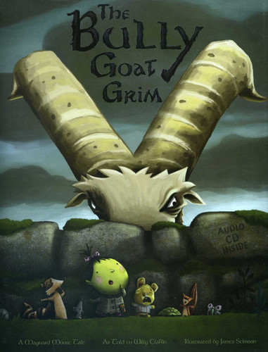 Bully Goat Grim: A Maynard Moose Tale by Willy Claflin, James Stimson, 9780874839524