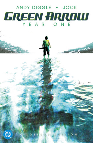 Green Arrow: Year One: The Deluxe Edition (2027 Edition) by Andy Diggle, Jock, 9781799513940
