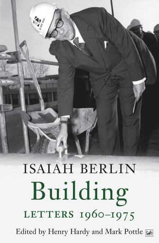 Building (Letters 1960-1975) by Isaiah Berlin, Henry Hardy, Mark Pottle, 9781845952303