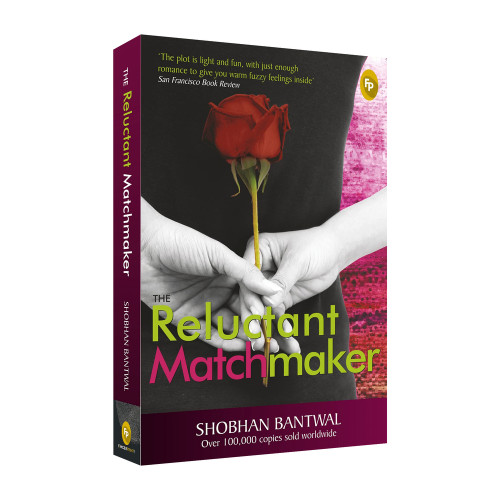 The Reluctant Matchmaker by Shobhan Bantwal, 9788172344535