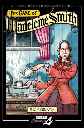 The Case of Madeleine Smith by Rick Geary, 9781561634675
