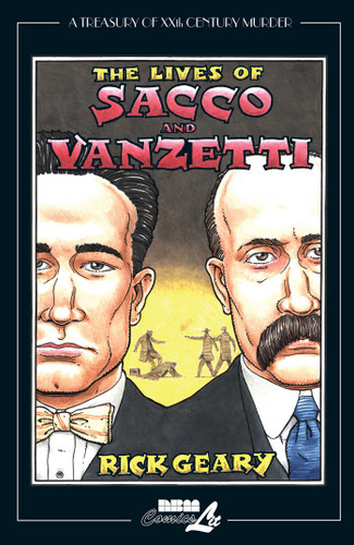 The Lives of Sacco and Vanzetti by Rick Geary, 9781561639366