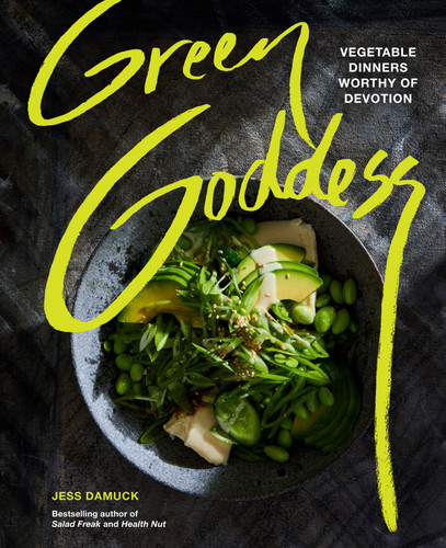 Green Goddess (Dinners for the Vegetable Devoted) by Jess Damuck, 9781419770388