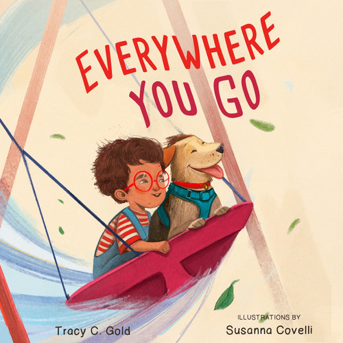 Everywhere You Go by Tracy C. Gold, Susanna Covelli, 9798893960570
