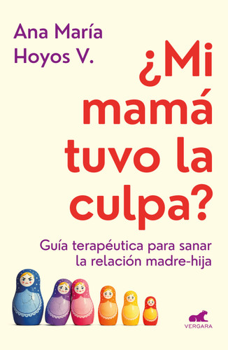 ¿Mi mamá tuvo la culpa? (Spanish Edition) by Ana María Hoyos Vásquez, 9786287640597