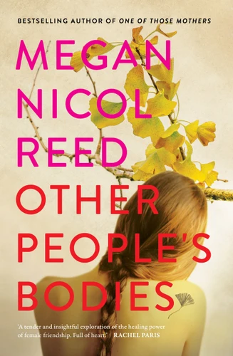 Other People's Bodies by Megan Nicol Reed, 9781991006493