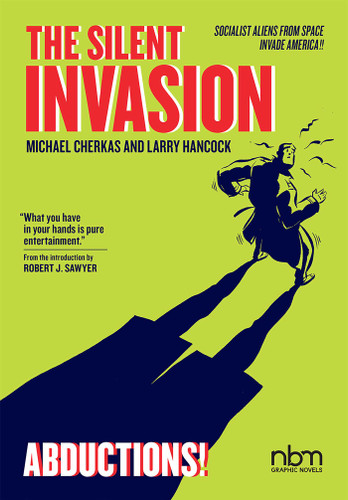 The Silent Invasion, Abductions by Michael Cherkas, Larry Hancock, Robert J. Sawyer, 9781681122557