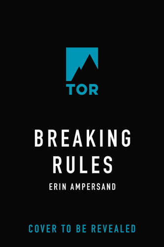 Breaking Rules by Erin Ampersand, 9781250470157