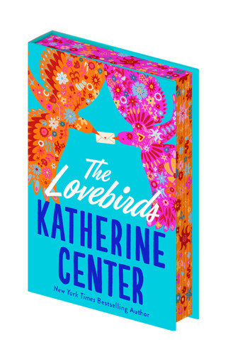 The Lovebirds (A Novel) by Katherine Center, 9781250408082