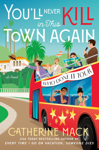 You'll Never Kill in This Town Again (A Novel) by Catherine Mack, 9781250445827