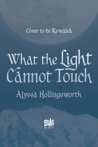 What the Light Cannot Touch by Alyssa Hollingsworth, 9798890036513