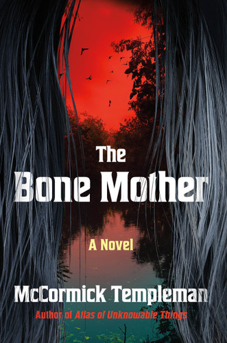 The Bone Mother by McCormick Templeman, 9781250393524