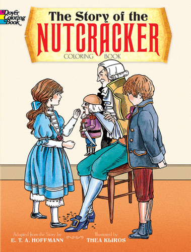 The Story of the Nutcracker Coloring Book by E. T. A. Hoffmann, Thea Kliros, 9780486264059