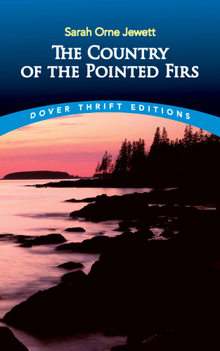 The Country of the Pointed Firs - 9780486281964 by Sarah Orne Jewett, 9780486281964