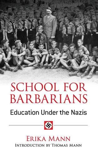 School for Barbarians (Education Under the Nazis) by Erika Mann, Thomas Mann, 9780486781006