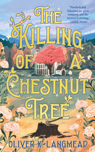 The Killing of a Chestnut Tree by Oliver K. Langmead, 9781250448620