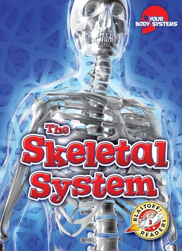 The Skeletal System by Rebecca Pettiford, 9781644870235