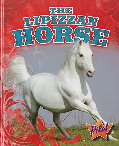 The Lipizzan Horse by Sara Green, 9781600147388