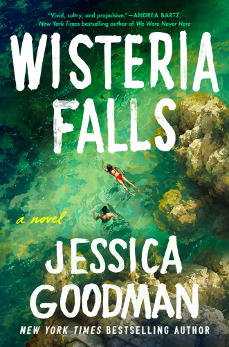 Wisteria Falls by Jessica Goodman, 9798217186457