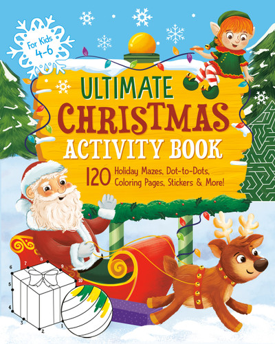 Ultimate Christmas Activity Book (120 Holiday Mazes, Dot-to-Dots, Coloring Pages, Stickers, and More!) by Zeitgeist, 9798217330614