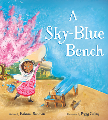 A Sky-Blue Bench by Bahram Rahman, Peggy Collins, 9781772784244