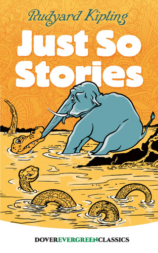 Just So Stories - 9780486417226 by Rudyard Kipling, 9780486417226
