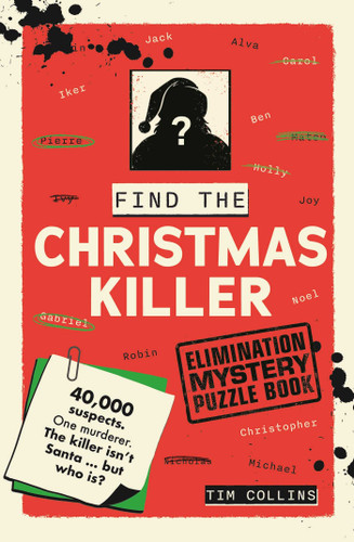 Find the Christmas Killer (An Elimination Mystery Puzzle Book) by Tim Collins, 9798881618896