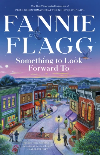Something to Look Forward To (Fictions) by Fannie Flagg, 9780593734421