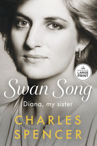 Swan Song (Diana, my sister) by Charles Spencer, 9798217566679