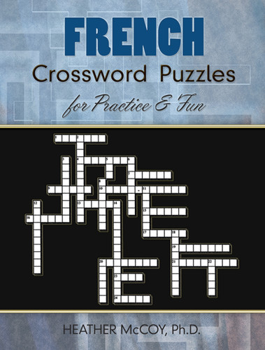 French Crossword Puzzles for Practice and Fun by Heather McCoy, 9780486485850