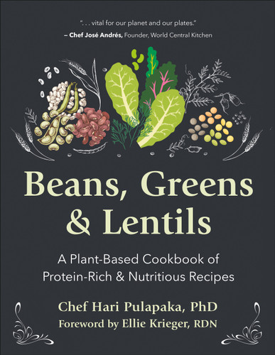 Beans, Greens & Lentils (A Plant-Based Cookbook of Protein-Rich & Nutritious Recipes) by Hari Pulapaka, Ellie Krieger, 9781961293946