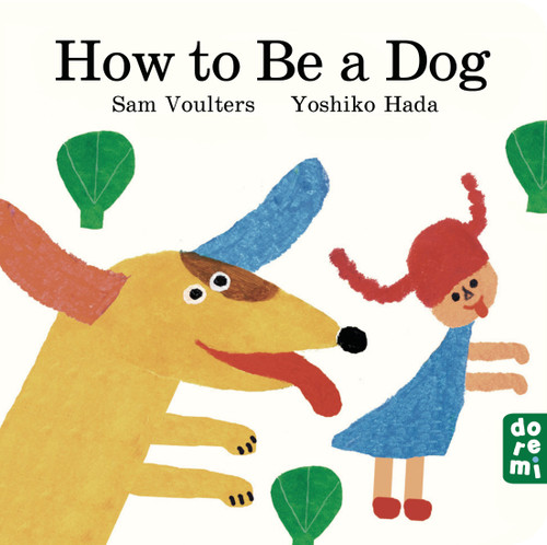 How to Be a Dog by Sam Voulters, Yoshiko Hada, 9781917933216