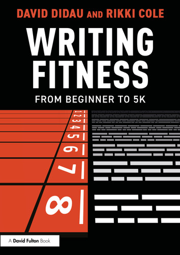Writing Fitness (From Beginner to 5K) by David Didau, Rikki Cole, 9781041172154