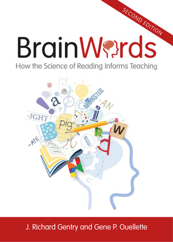 Brain Words (How the Science of Reading Informs Teaching) by J. Richard Gentry, Gene P. Ouellette, 9781032753942