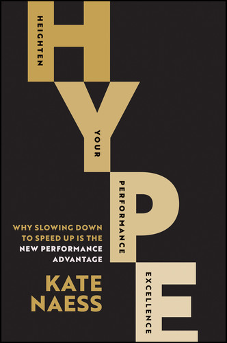 HYPE (Heighten Your Performance Excellence) by Kate Naess, 9781394450718