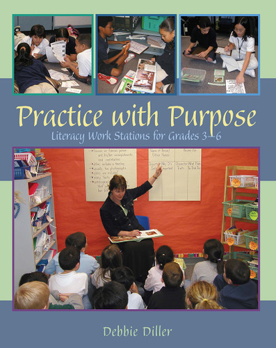 Practice with Purpose (Literacy Work Stations for Grades 3-6) by Debbie Diller, 9781571103956