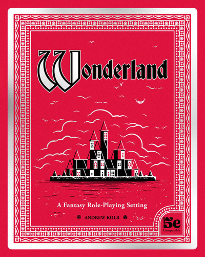 Wonderland (A Fantasy Role-Playing Setting) by Andrew Kolb, 9781524892210