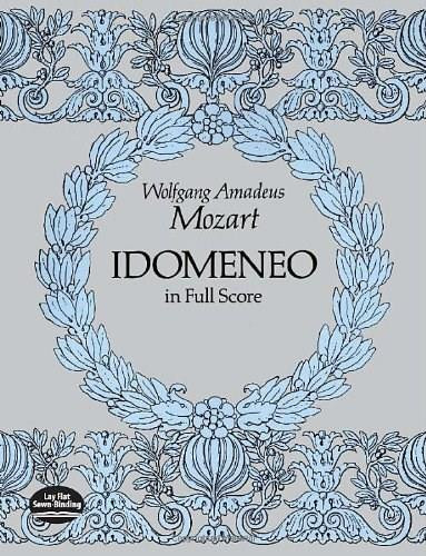 Idomeneo in Full Score by Wolfgang Amadeus Mozart, 9780486271088