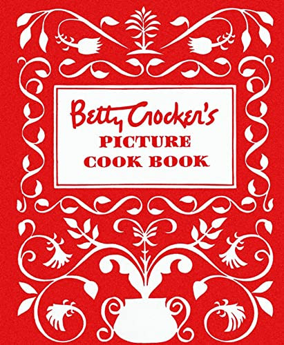 Betty Crocker's Picture Cookbook, Facsimile Edition by Betty Crocker, 9780028627717