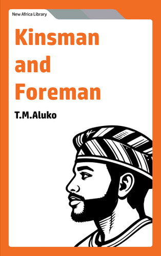 Kinsman and Foreman by T. M. Aluko, 9781957810720