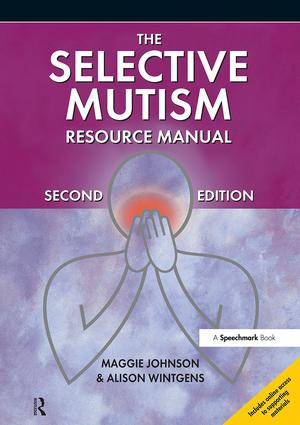 The Selective Mutism Resource Manual (2nd Edition) by Maggie Johnson, Alison Wintgens, 9781909301337