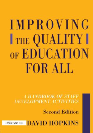 Improving the Quality of Education for All (A Handbook of Staff Development Activities) by David Hopkins, 9781853466496