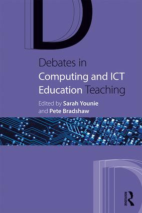 Debates in Computing and ICT Education by Sarah Younie, Pete Bradshaw, 9781138891784