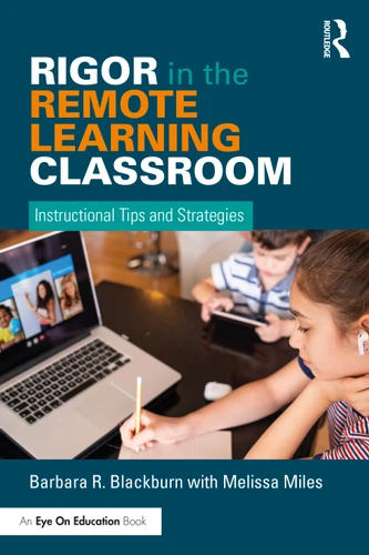 Rigor in the Remote Learning Classroom (Instructional Tips and Strategies) by Barbara Blackburn, 9780367620103