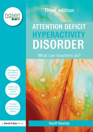Attention Deficit Hyperactivity Disorder (What Can Teachers Do?) by Geoff Kewley, 9780415492027
