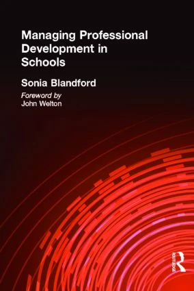 Managing Professional Development in Schools by Sonia Blandford, 9780415197595