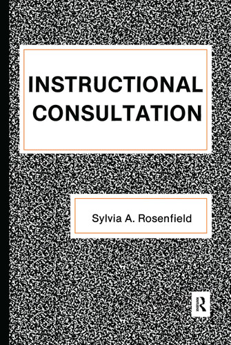 Instructional Consultation by Sylvia Rosenfield, 9780415515481