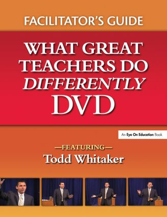 What Great Teachers Do Differently Facilitator's Guide by Todd Whitaker, 9781596670518